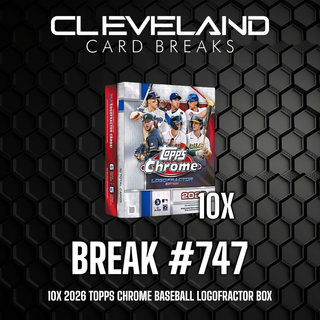 Break 747 - 2026 Topps Chrome Baseball Logofractor Half Case Break