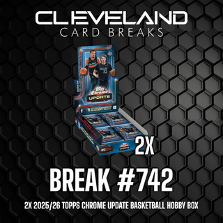 Break 742 - 2025/26 Topps Chrome Update Hobby PYT Break